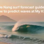 Da Nang surf forecast guide — how to predict waves at My Khe